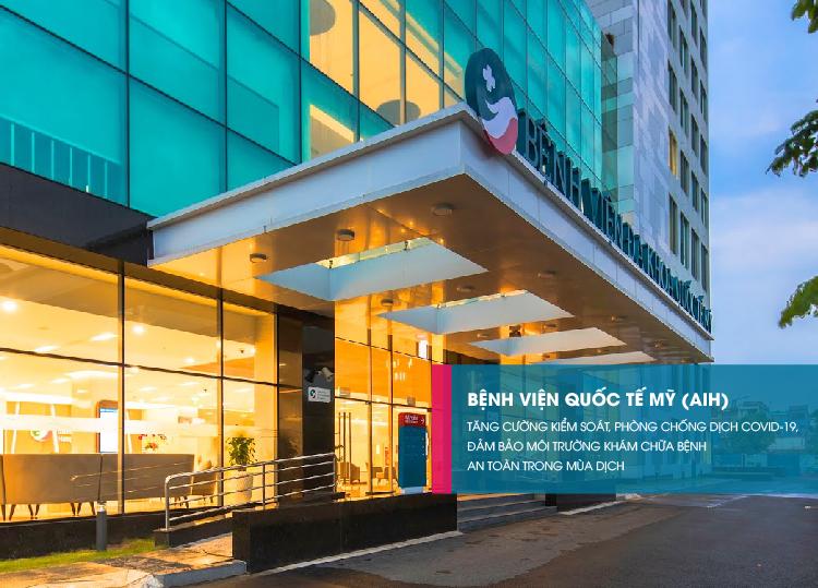 BỆNH VIỆN QUỐC TẾ MỸ (AIH) TĂNG CƯỜNG KIỂM SOÁT, PHÒNG CHỐNG DỊCH COVID-19, ĐẢM BẢO MÔI TRƯỜNG KHÁM CHỮA BỆNH AN TOÀN TRONG MÙA DỊCH