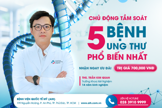 ĐĂNG KÝ TẦM SOÁT 5 BỆNH UNG THƯ PHỔ BIẾN NHẤT, NHẬN ƯU ĐÃI TRỊ GIÁ 700,000 VNĐ