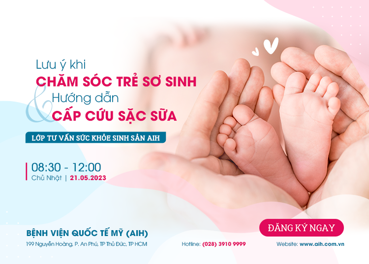 LỚP TƯ VẤN SỨC KHỎE SINH SẢN AIH 21.05.2023 | LƯU Ý KHI CHĂM SÓC TRẺ SƠ SINH VÀ HƯỚNG DẪN CẤP CỨU SẶC SỮA