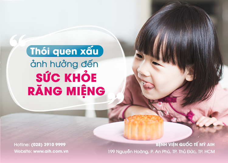 THÓI QUEN XẤU ẢNH HƯỞNG ĐẾN SỨC KHOẺ RĂNG MIỆNG CỦA TRẺ