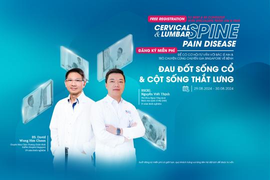 CƠ HỘI TƯ VẤN “BỆNH ĐAU ĐỐT SỐNG CỔ - CỘT SỐNG THẮT LƯNG” VỚI CHUYÊN GIA SINGAPORE TẠI BỆNH VIỆN AIH