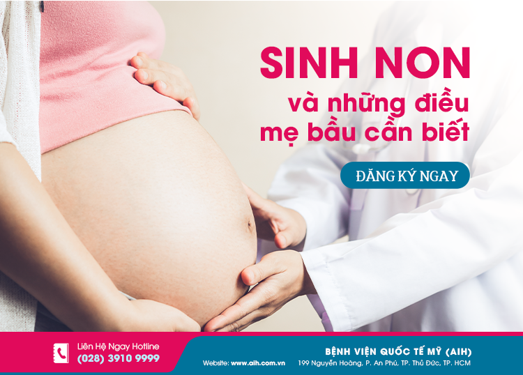 SINH NON VÀ NHỮNG ĐIỀU MẸ BẦU CẦN BIẾT