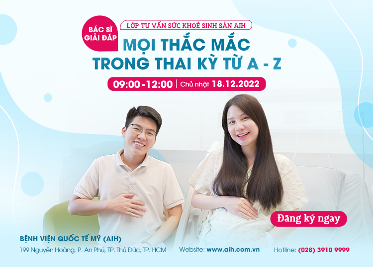LỚP TƯ VẤN SỨC KHOẺ SINH SẢN AIH 18/12 - MỌI THẮC MẮC TRONG THAI KỲ - BÁC SĨ GIẢI ĐÁP NGAY TỪ A-Z​