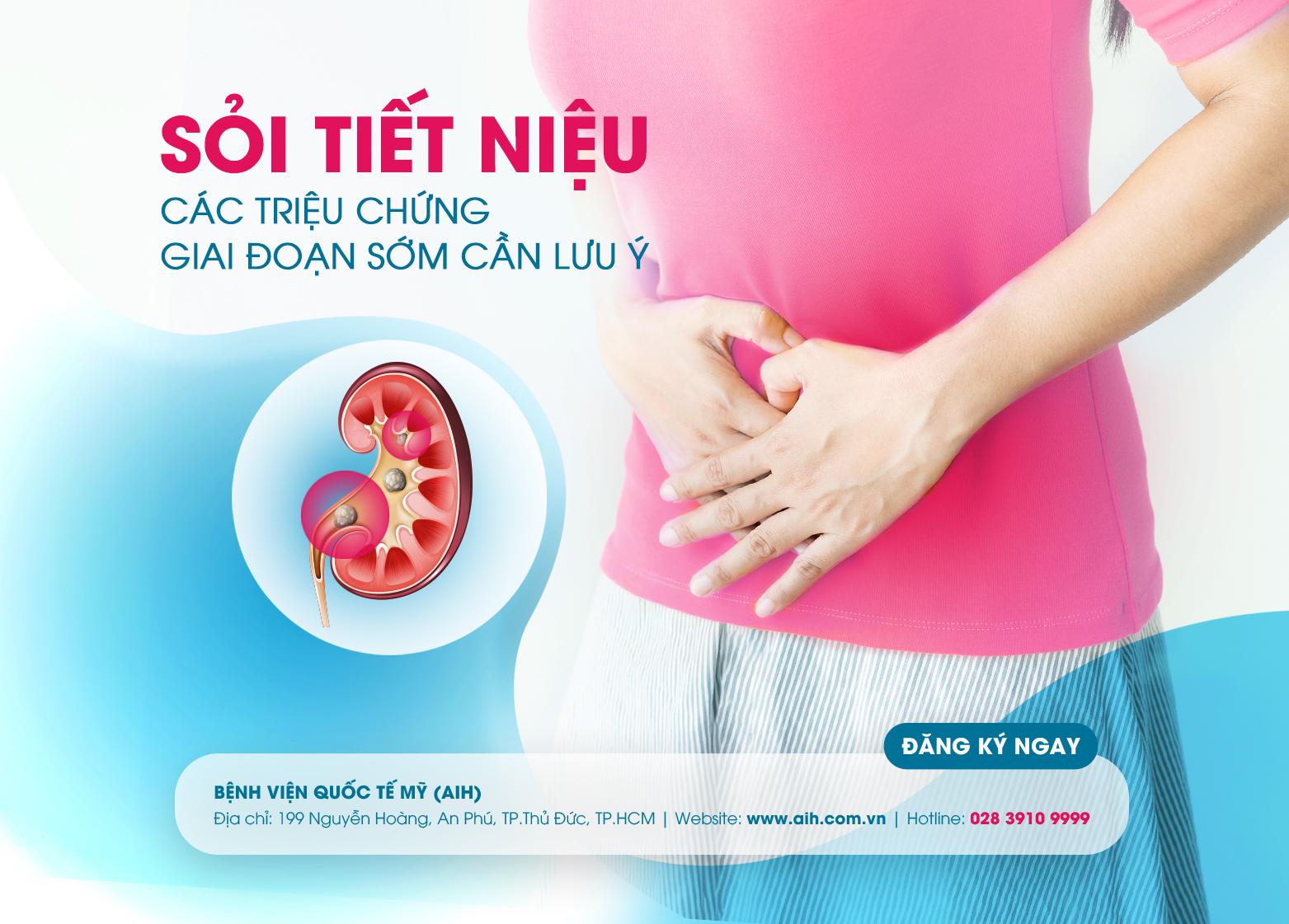 SỎI TIẾT NIỆU: CÁC TRIỆU CHỨNG GIAI ĐOẠN SỚM CẦN LƯU Ý