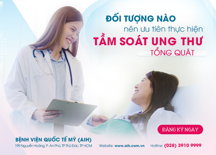 ĐỐI TƯỢNG NÀO NÊN ƯU TIÊN THỰC HIỆN TẦM SOÁT UNG THƯ TỔNG QUÁT