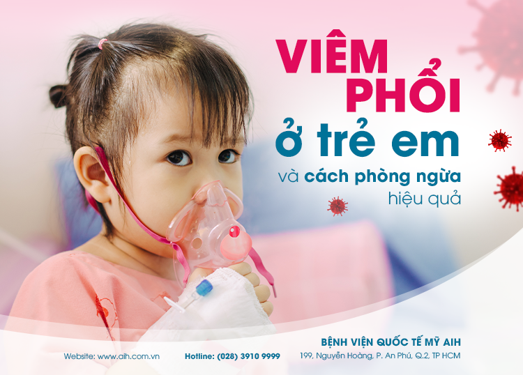 VIÊM PHỔI Ở TRẺ EM: PHÒNG NGỪA BẰNG CÁCH NÀO?
