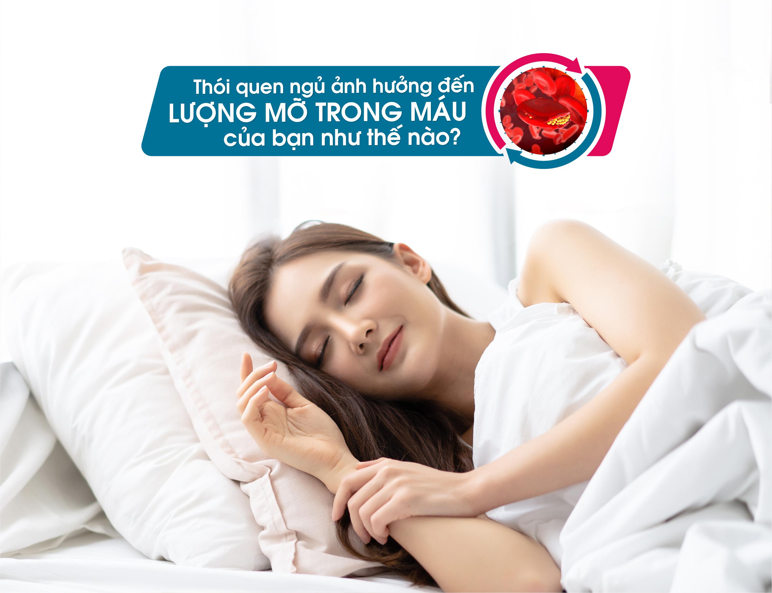 THÓI QUEN NGỦ ẢNH HƯỞNG ĐẾN LƯỢNG MỠ TRONG MÁU CỦA BẠN NHƯ THẾ NÀO?