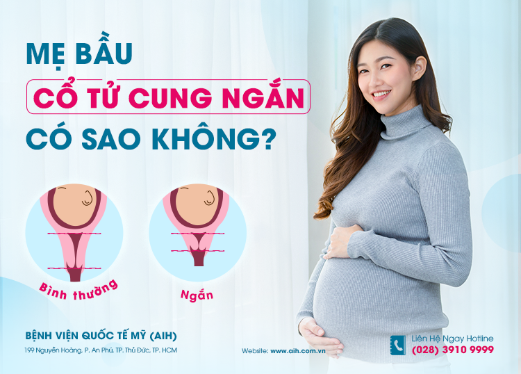 MẸ BẦU CỔ TỬ CUNG NGẮN CÓ SAO KHÔNG?