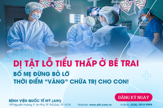 DỊ TẬT LỖ TIỂU THẤP Ở BÉ TRAI BỐ MẸ ĐỪNG BỎ LỠ THỜI ĐIỂM “VÀNG” CHỮA TRỊ CHO CON!