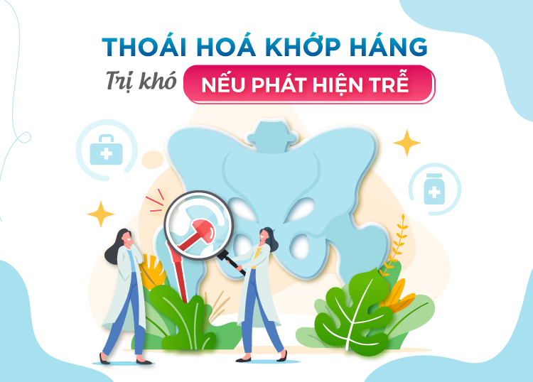 THOÁI HOÁ KHỚP HÁNG: TRỊ KHÓ NẾU PHÁT HIỆN TRỄ!