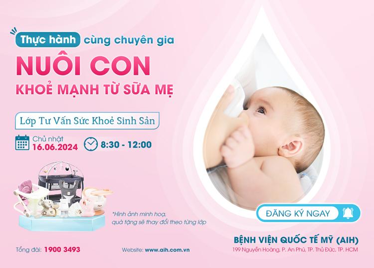 THỰC HÀNH NUÔI CON BẰNG SỮA MẸ CÙNG CHUYÊN GIA