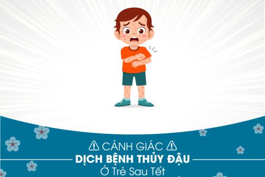 CHICKENPOX ALERT FOR KIDS AFTER TET HOLIDAY