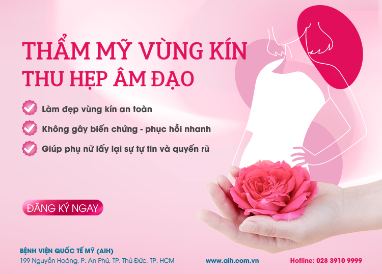 THẨM MỸ VÙNG KÍN – THU HẸP ÂM ĐẠO TỰ TIN LẤY LẠI SỰ TƯƠI TRẺ VÀ NÂNG CAO CHẤT LƯỢNG SỐNG CHO PHỤ NỮ