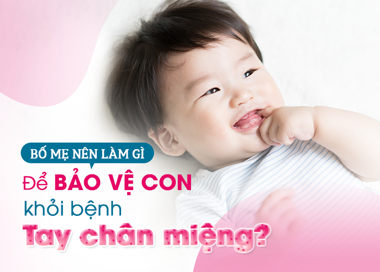 THE SEASON OF HAND- FOOT -MOUTH DISEASE – WHAT SHOULD PARENTS DO TO PROTECT CHILDREN?