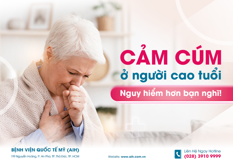 CẢM CÚM Ở NGƯỜI CAO TUỔI NGUY HIỂM NHƯ THẾ NÀO?​