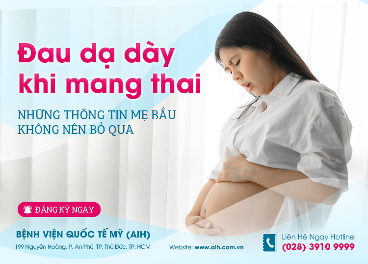 ĐAU DẠ DÀY TRONG THAI KỲ, MẸ PHẢI LÀM SAO?
