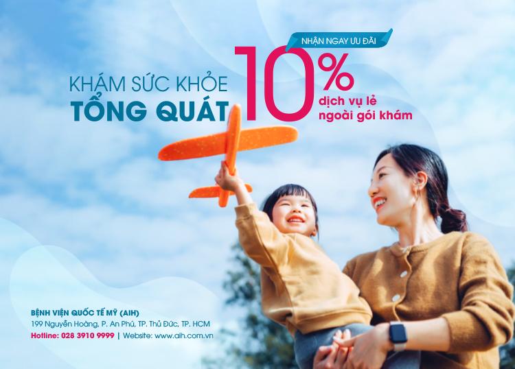 KHÁM SỨC KHỎE TỔNG QUÁT TẠI AIH | Nhận ngay ƯU ĐÃI 10% dịch vụ lẻ ngoài gói khám
