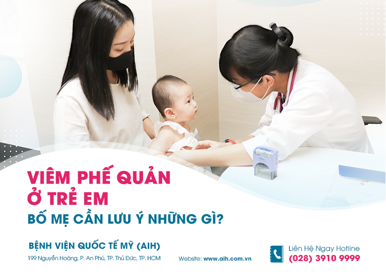 VIÊM TIỂU PHẾ QUẢN Ở TRẺ EM VÀ NHỮNG ĐIỀU BỐ MẸ CẦN LƯU Ý