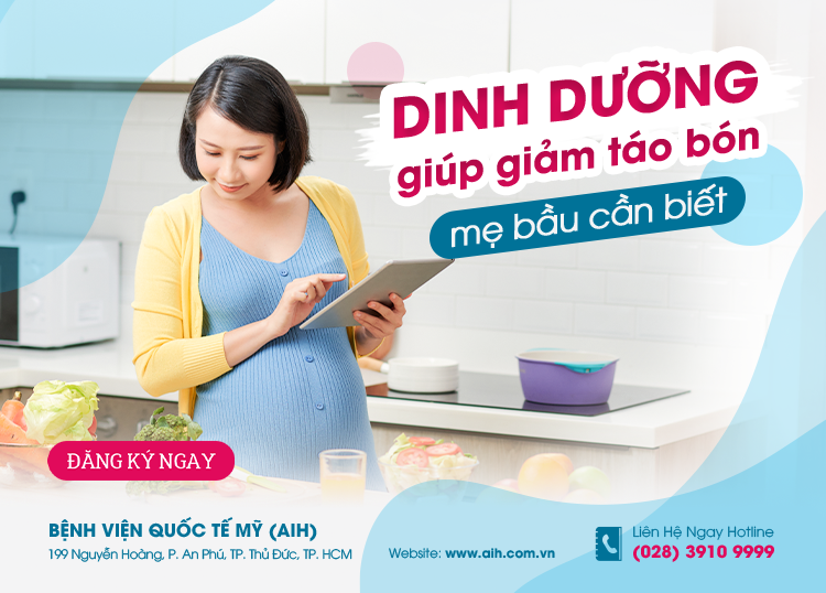 DINH DƯỠNG GIÚP GIẢM TÁO BÓN THAI KỲ MẸ BẦU CẦN BIẾT