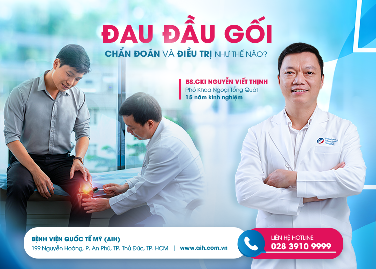 ĐAU ĐẦU GỐI – CHẨN ĐOÁN VÀ ĐIỀU TRỊ NHƯ THẾ NÀO?