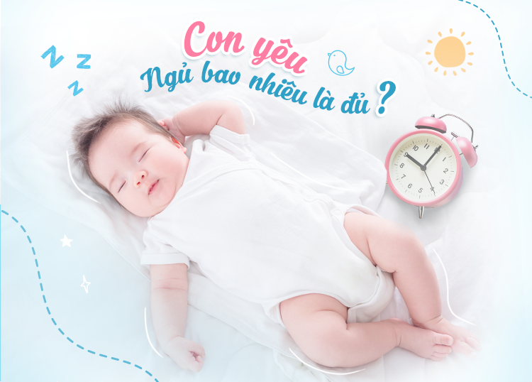 CON YÊU NGỦ BAO NHIÊU LÀ ĐỦ?
