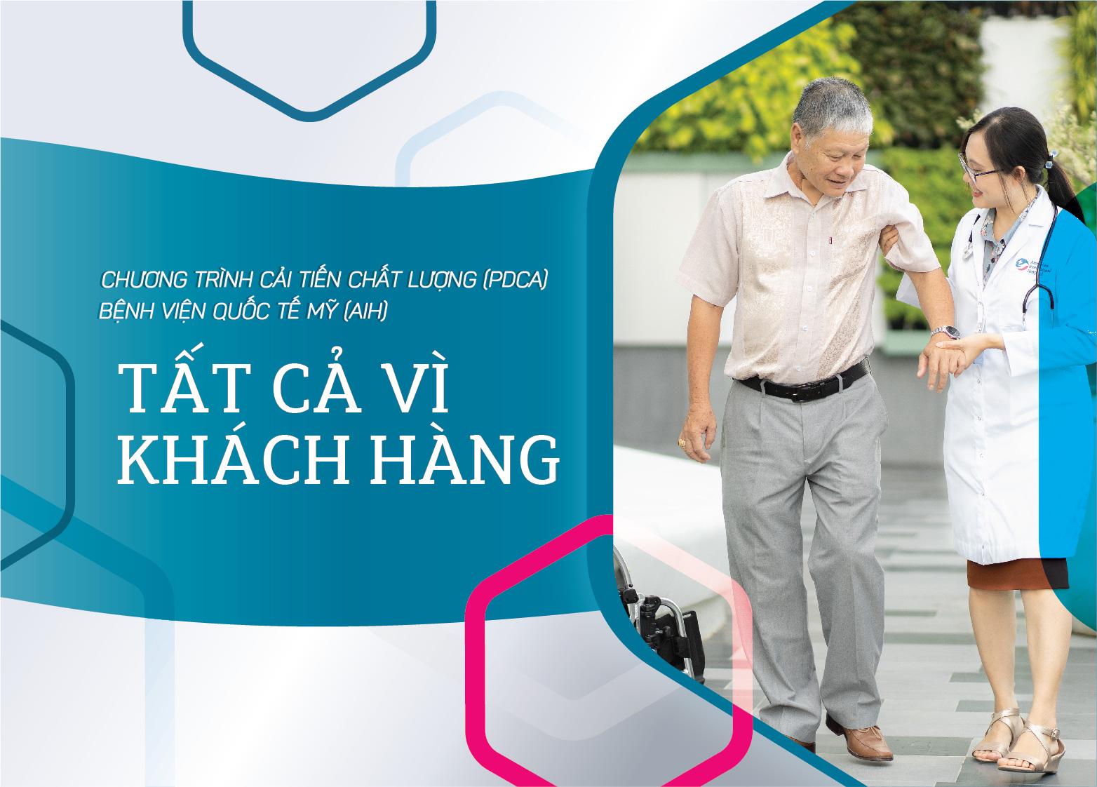CHƯƠNG TRÌNH CẢI TIẾN CHẤT LƯỢNG (PDCA) BỆNH VIỆN QUỐC TẾ MỸ (AIH) - TẤT CẢ VÌ KHÁCH HÀNG