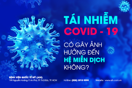 TÁI NHIỄM COVID-19 CÓ GÂY SUY GIẢM HỆ MIỄN DỊCH KHÔNG?