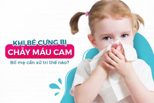 BÁC SĨ AIH MÁCH BA MẸ CÁCH XỬ TRÍ KHI TRẺ BỊ CHẢY MÁU CAM TẠI NHÀ