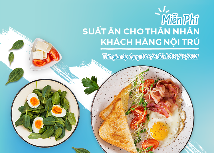 HỖ TRỢ MIỄN PHÍ SUẤT ĂN CHO THÂN NHÂN KHÁCH HÀNG NỘI TRÚ