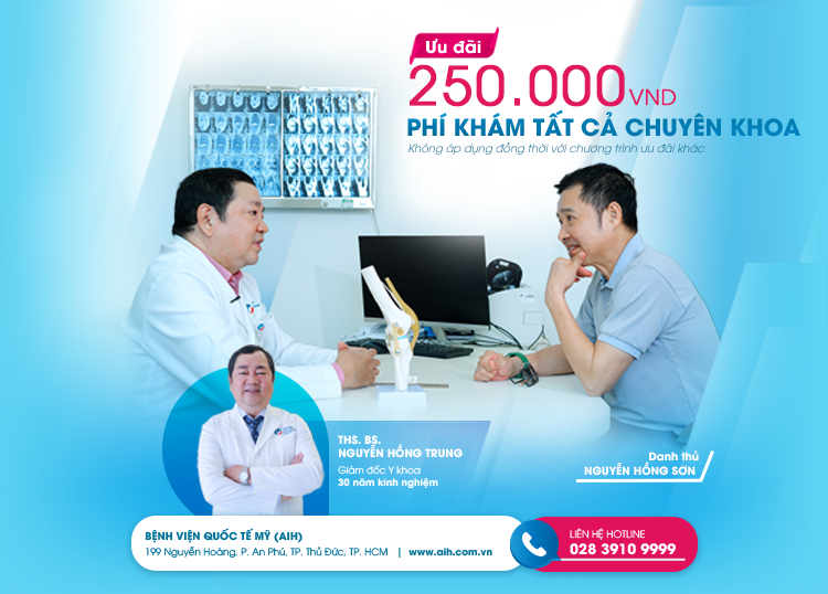 ƯU ĐÃI 250,000 VNĐ PHÍ KHÁM TẤT CẢ CHUYÊN KHOA