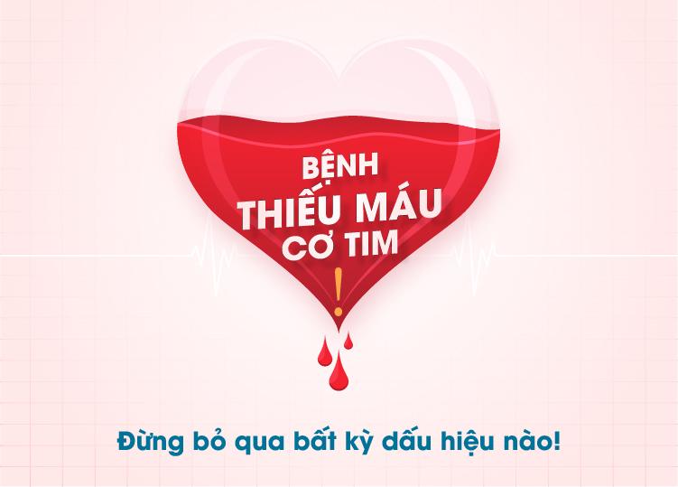 ĐỪNG BỎ QUA BẤT KỲ DẤU HIỆU NÀO CỦA BỆNH THIẾU MÁU CƠ TIM!