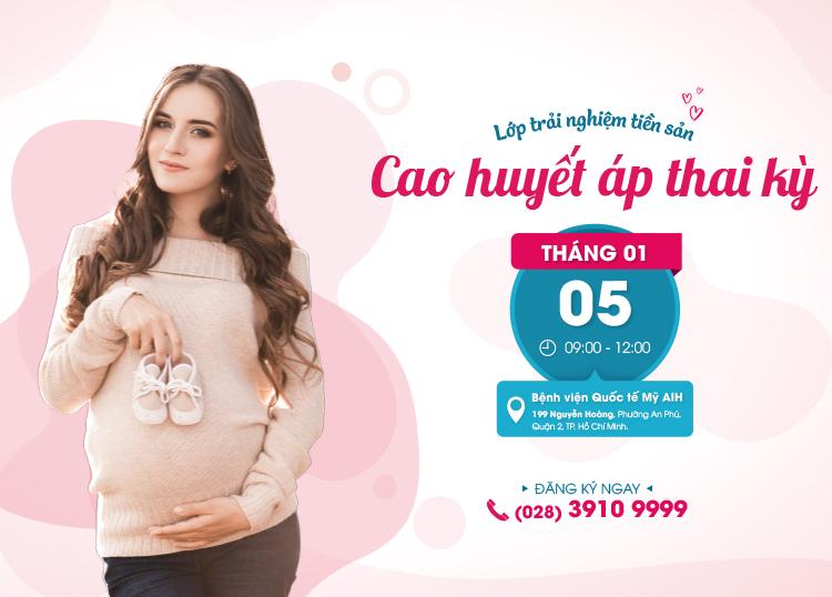 LỚP TIỀN SẢN THÁNG 1/2020: CAO HUYẾT ÁP THAI KỲ