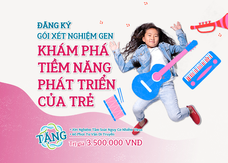 MỪNG QUỐC TẾ THIẾU NHI NHẬN NGAY QUÀ TẶNG TRỊ GIÁ 3,500,000 VNĐ KHI MUA GÓI XÉT NGHIỆM GEN KHÁM PHÁ TIỀM NĂNG PHÁT TRIỂN CỦA TRẺ