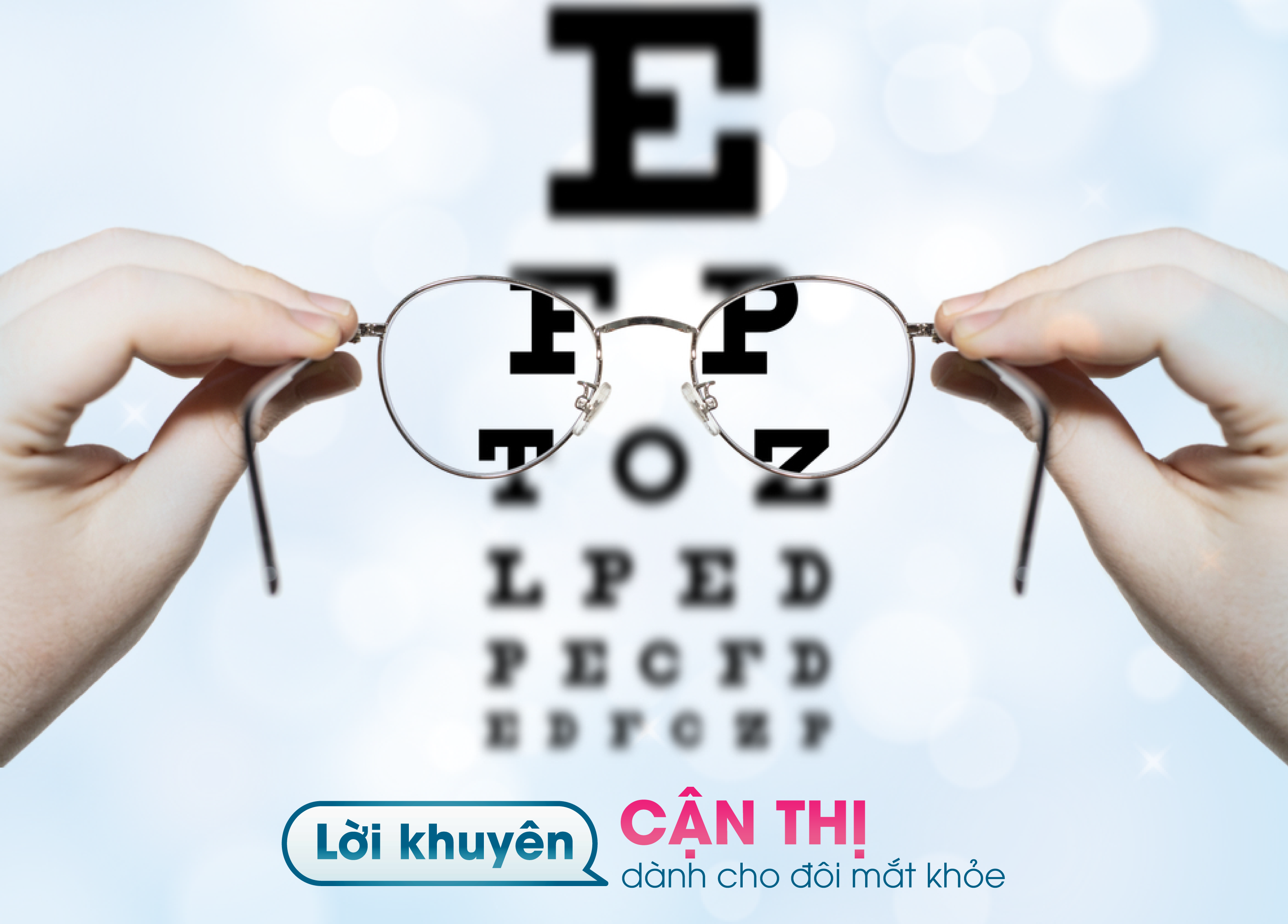 CẬN THỊ & LỜI KHUYÊN DÀNH CHO ĐÔI MẮT KHỎE!