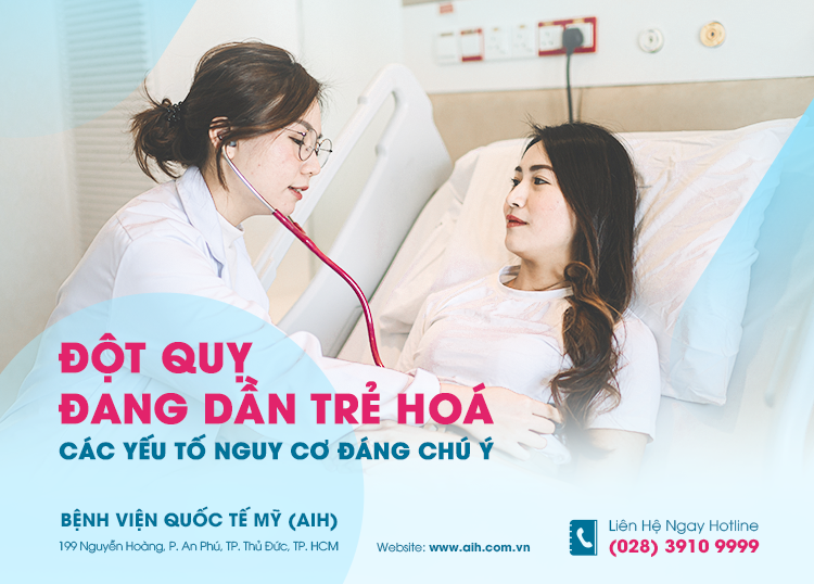 ĐỘT QUỴ ĐANG DẦN TRẺ HOÁ: CÁC YẾU TỐ NGUY CƠ ĐÁNG CHÚ Ý ​