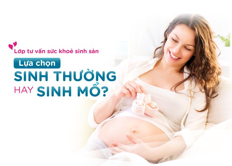 LỚP TƯ VẤN SỨC KHỎE SINH SẢN THÁNG 06/2020: MẸ BẦU CHỌN SINH THƯỜNG HAY SINH MỔ?