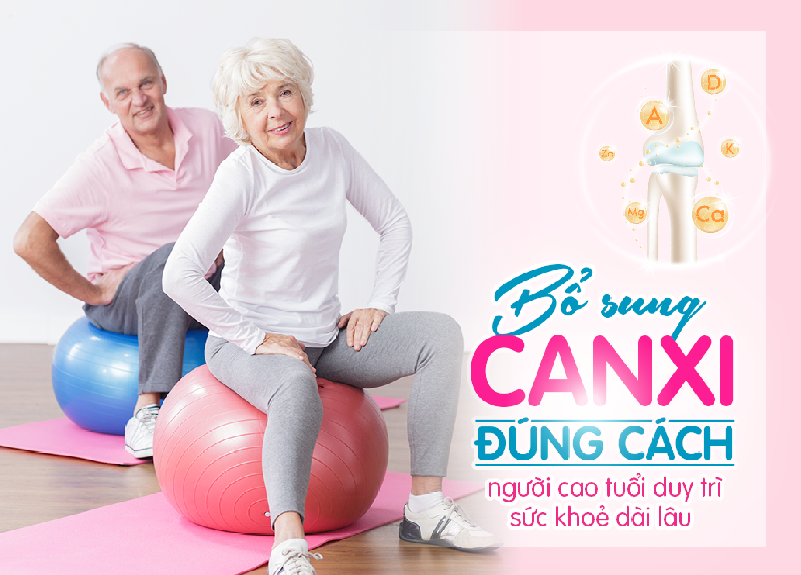 BỔ SUNG CANXI ĐÚNG CÁCH, NGƯỜI CAO TUỔI DUY TRÌ SỨC KHOẺ DÀI LÂU