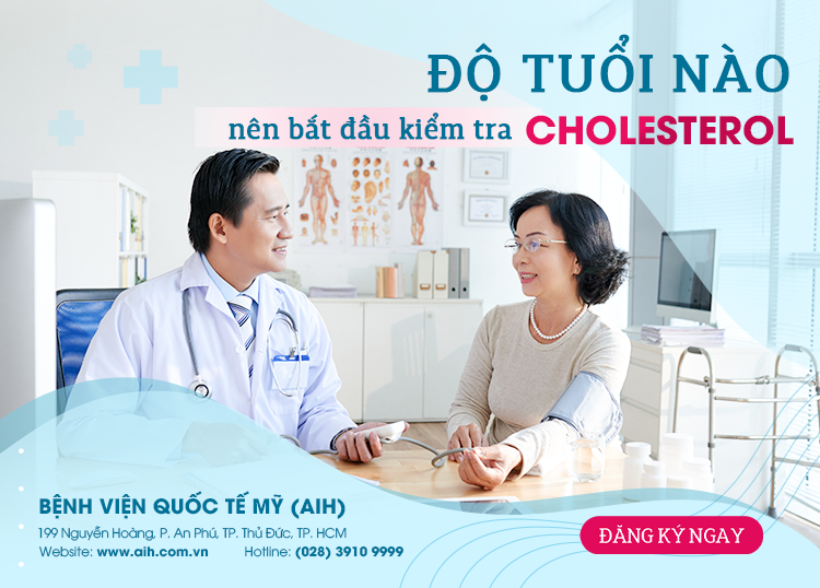 ĐỘ TUỔI NÀO NÊN BẮT ĐẦU KIỂM TRA CHOLESTEROL