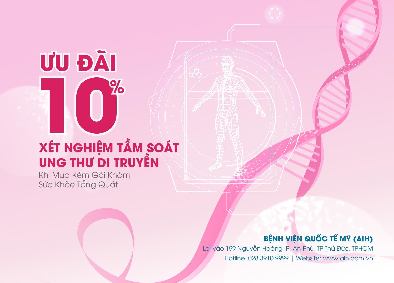 XÉT NGHIỆM GEN CHỦ ĐỘNG TẦM SOÁT UNG THƯ DI TRUYỀN