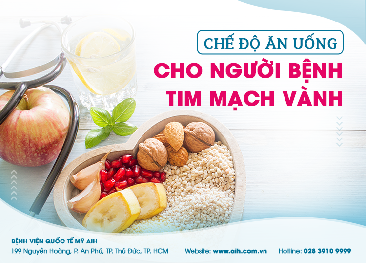 CHẾ ĐỘ ĂN UỐNG CHO NGƯỜI BỆNH TIM MẠCH VÀNH