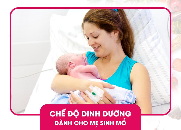 CHẾ ĐỘ DINH DƯỠNG DÀNH CHO MẸ SINH MỔ