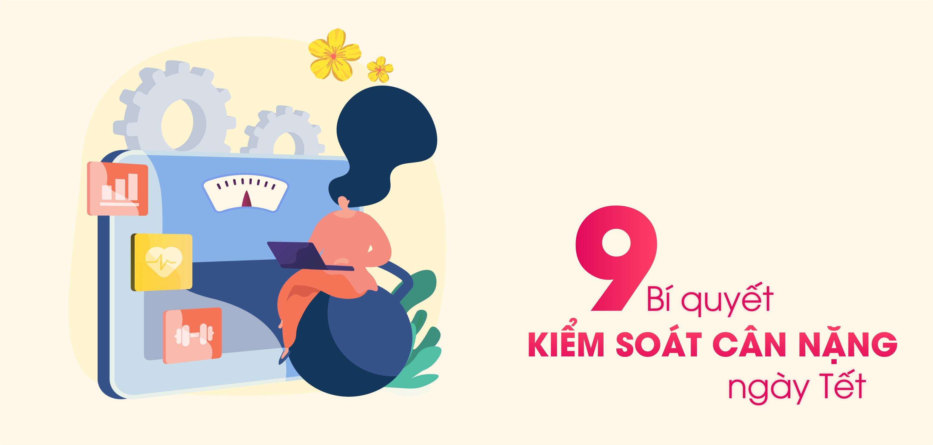 9 BÍ QUYẾT KIỂM SOÁT CÂN NẶNG NGÀY TẾT