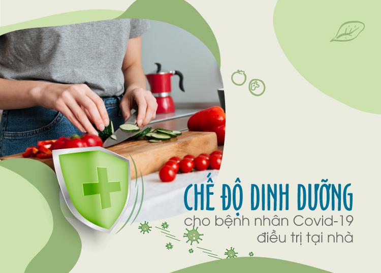 CHẾ ĐỘ DINH DƯỠNG CHO BỆNH NHÂN COVID-19 ĐIỀU TRỊ TẠI NHÀ