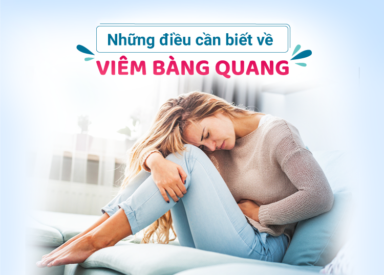 NHỮNG ĐIỀU CẦN BIẾT VỀ VIÊM BÀNG QUANG