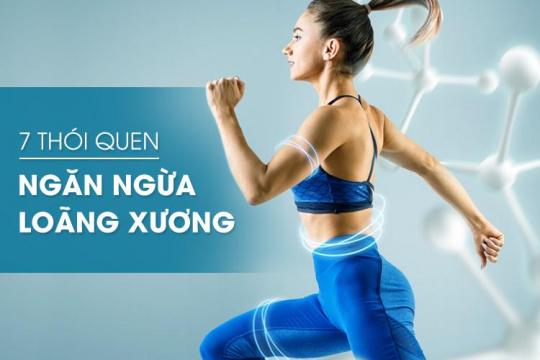 7 HABITS TO HELP YOU PREVENT OSTEOPOROSIS