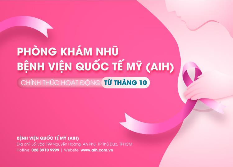 ĐẶT LỊCH KHÁM TẦM SOÁT BỆNH TUYẾN VÚ TẠI BỆNH VIỆN QUỐC TẾ MỸ (AIH) | CHƯƠNG TRÌNH ƯU ĐÃI ĐẶC BIỆT DÀNH CHO PHÁI ĐẸP – DUY NHẤT TRONG THÁNG 10