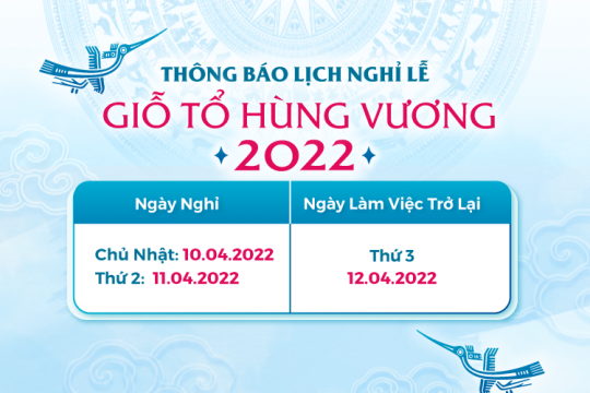 THÔNG BÁO LỊCH HOẠT ĐỘNG TRONG DỊP LỄ GIỖ TỔ HÙNG VƯƠNG 2022​