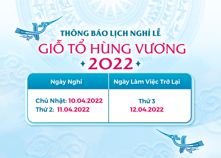 THÔNG BÁO LỊCH HOẠT ĐỘNG TRONG DỊP LỄ GIỖ TỔ HÙNG VƯƠNG 2022​