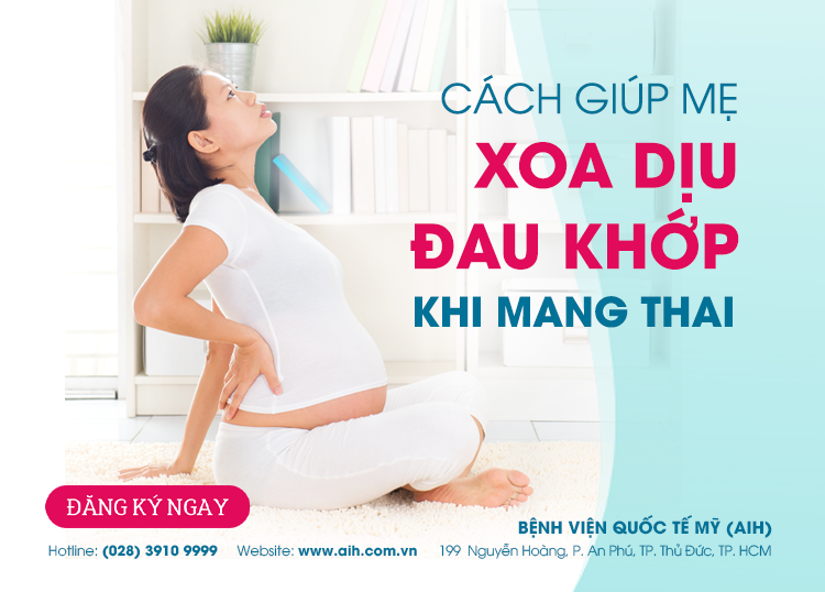 MỘT SỐ CÁCH GIÚP MẸ XOA DỊU ĐAU KHỚP KHI MANG THAI