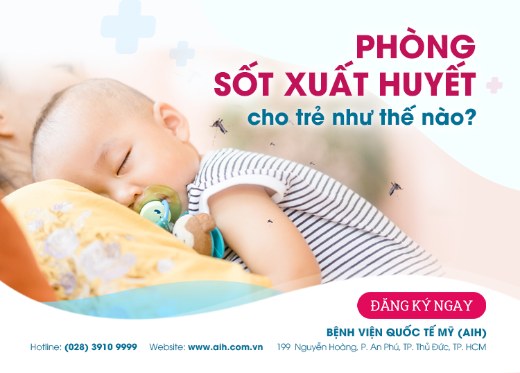 PHÒNG SỐT XUẤT HUYẾT CHO TRẺ NHƯ THẾ NÀO?